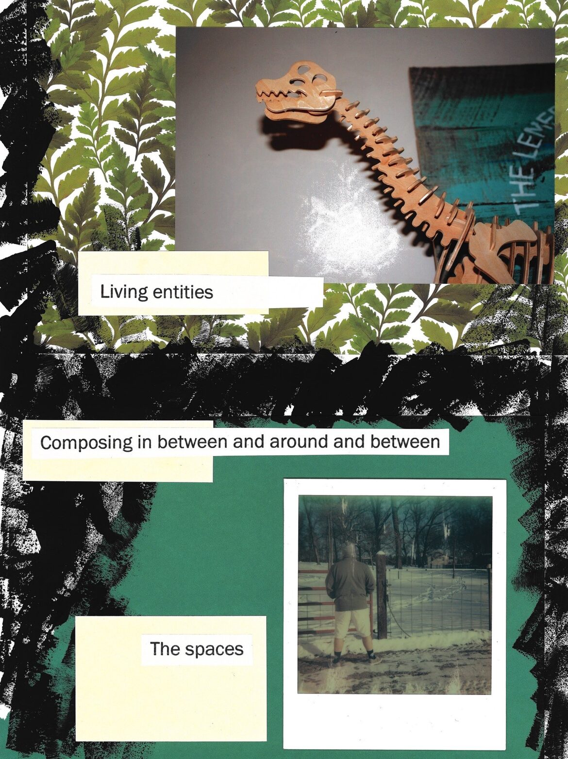 A collage with a background of leaves and green and black paint overlaid with images of a wooden dinosaur skeleton and a Polaroid of a person. 